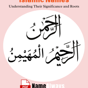 Islamic Names Understanding Their Significance and Roots