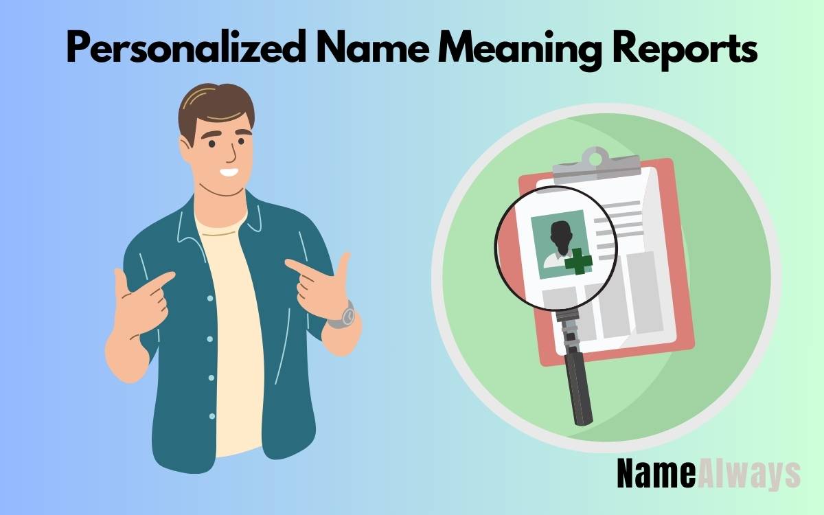 Personalized Name Meaning Reports